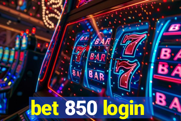 bet 850 login